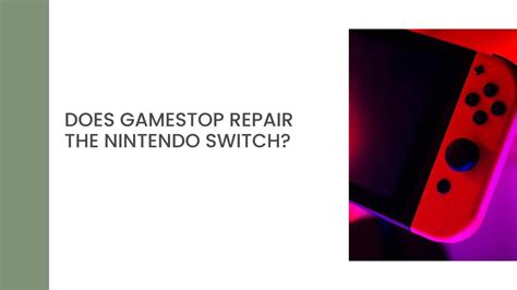 nintendo switch gamestop repair.